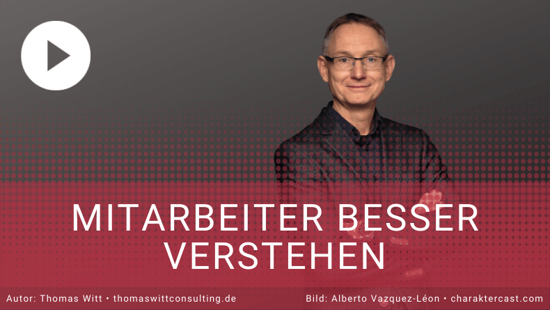 Mitarbeiter besser verstehen - Thomas Witt